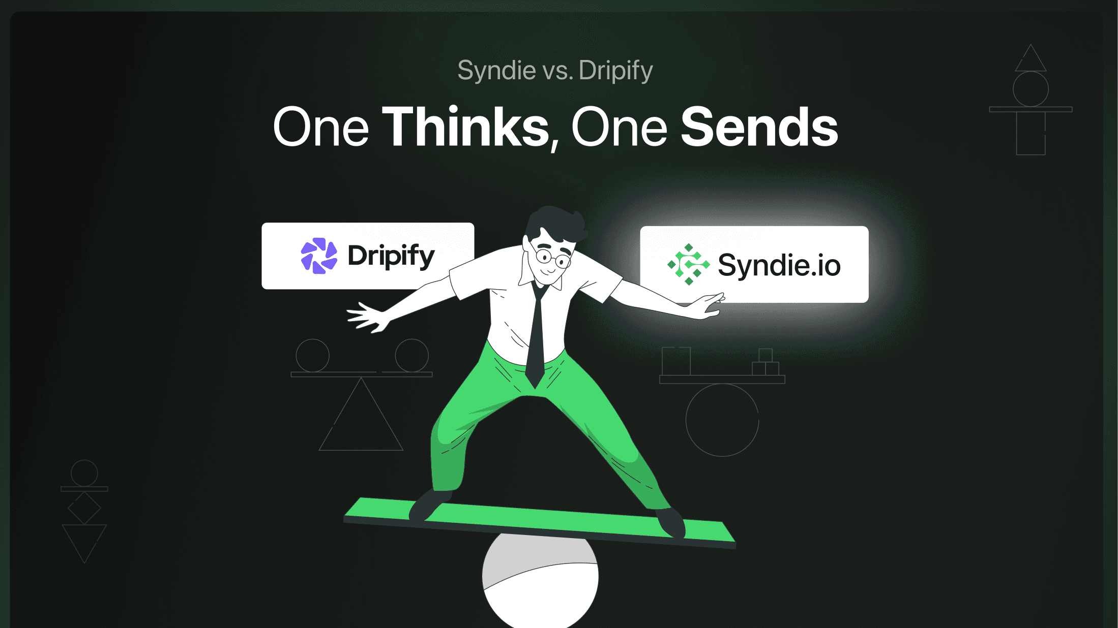 Syndie vs. Dripify — Uma Pensa, a Outra Só Envia